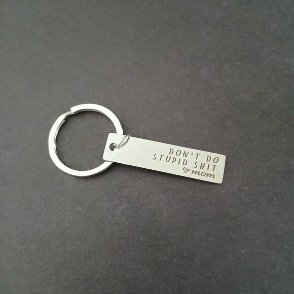 Don't Do Stupid Sh*t - Love Mom Keychain Gift Idea Funny Keyring - Picture 2 of 4